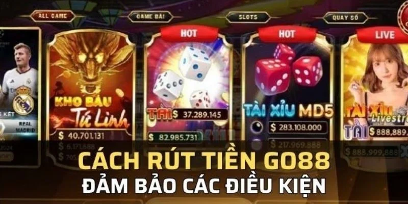 Dieu kien co ban de hoi vien rut tien Go88 Dieu kien co ban de hoi vien rut tien Go88