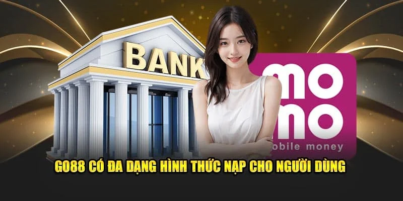 nhung hinh thuc nap von tai go88 ios nhung hinh thuc nap von tai go88 ios