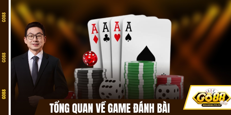 Tổng quan về game đánh bài đổi thưởng tại GO88 